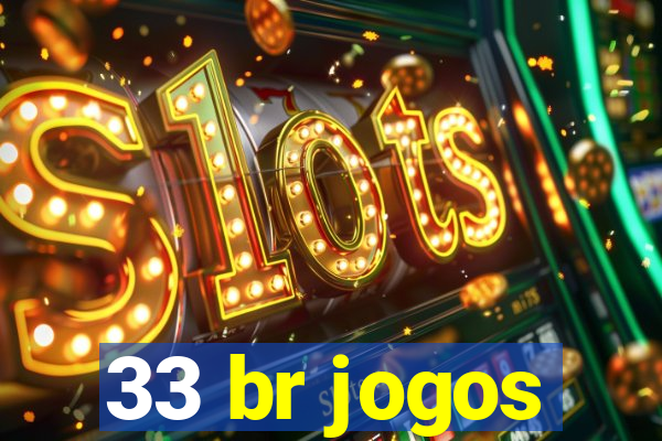 33 br jogos